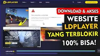 Cara Akses Web LDPlayer Jika Terblokir - Download LDPlayer Lancar & Stabil | Tutorial LDPlayer
