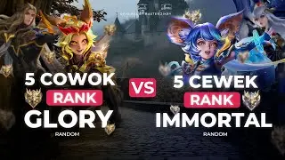 5 CEWEK IMMORTAL vs 5 COWOK GLORY DI MLBB