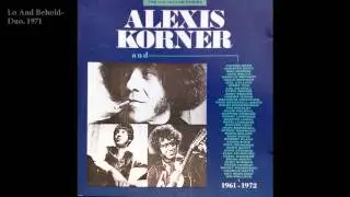 Alexis Korner (Duo)-Lo and behold.