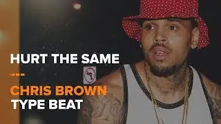 [FREE DL] Hurt The Same | Chris Brown Type Beat (NEW 2019!)