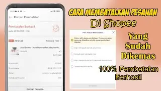 Cara Membatalkan Pesanan Di Shopee