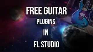 FL Studio's Default Guitar Plugins | Free guitar plugins FL Studio
