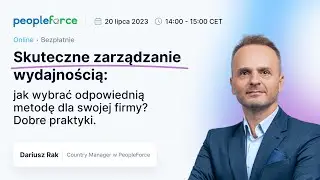 Webinar „Skuteczne zarządzanie wydajnością: jak wybrać odpowiednią metodę dla swojej firmy?”
