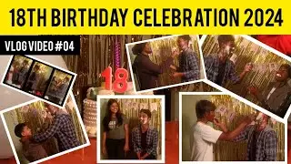 MY 18TH BIRTHDAY CELEBRATION 2024 (11.02.2024) VLOG VIDEO | SHIVRAM MURMU |