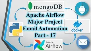 Python Automation | Email Automation using Airflow , Docker , Python , MongoDB Cloud Part -17