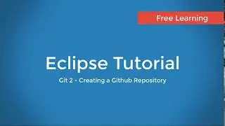 Git 2 : Creating a Github Repository