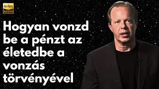 Hogyan vonzd be a pénzt az életedbe a vonzás törvényével | Joe Dispenza