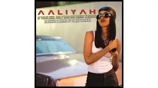 Aaliyah - If Your Girl Only Had One More Chance