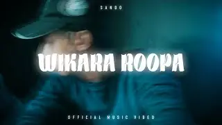 Sando - Wikara Roopa | විකාර රූප | Official Music Video