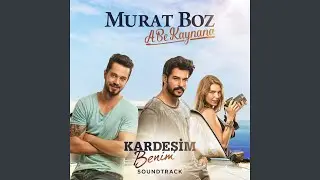 A Be Kaynana (Kardeşim Benim Soundtrack)