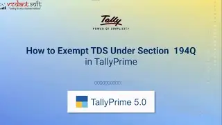 How to Exempt TDS Under Section 194Q in TallyPrime | TallyHelp