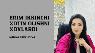 ERIM IKKINCHI XOTIN OLISHNI XOXLARDI | ЭРИМ ИККИНЧИ ХОТИН ОЛИШНИ ХОХЛАРДИ