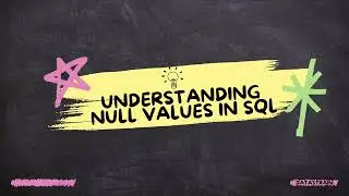 Understanding NULL in SQL | What It Means and How to Handle It 