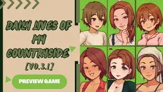 Preview Game Android Game Daily Lives of my Countryside [v0.3.1] Gameplay
