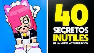 ¡¡ 40 SECRETOS INUTILES de la NUEVA ACTUALIZACIÓN de Brawl stars !!