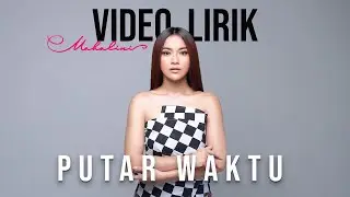 MAHALINI - PUTAR WAKTU 
