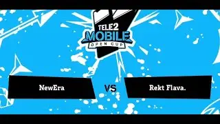 NEW ERA VS REKT FLAVA (GAME 2) TELE2 MOBILE OPEN CUP 2020