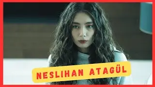 Mejores Actuaciones de Neslihan Atagül