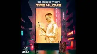 Chesster - Time 4 Love