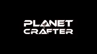 The Planet Crafter Lets Play Episode 1