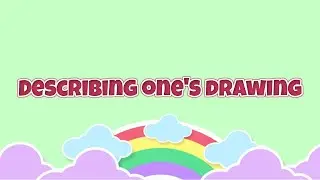 Grade 3 English Q1 Week 1 Describing One's Drawing using Simple and Compound Sentence