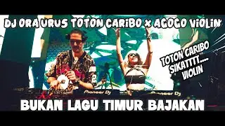 DJ ORA URUS TOTON CARIBO X AGOGO VIOLIN BREAKBEAT BKB MIX #viral #totoncaribo #agogoviolin