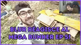 BLUR REAGISCE AL MEGA BUNKER EP.5