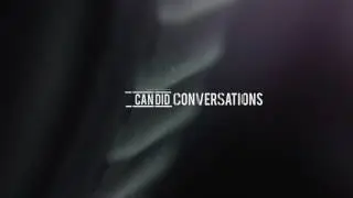 Candid Conversations (Opener)