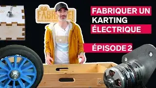 Fabrication d'un Vikart - Karting électrique DIY pat Thibault du LabFab de Rennes. Episode 2