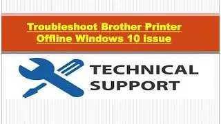 Easy Steps to Resolve Brother Printer Offline in Windows 10