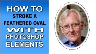 Put a Stroke Around a Feathered Oval with Photoshop Elements