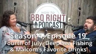 Fourth of July, Deep Sea Fishing & Malcom’s Favorite Drinks — Season 4: Episode 19