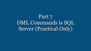 Part 7 - DML Commands is SQL Server (Practical Only) | SQL Server in Hindi