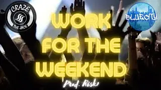 Craze The Jack feat Blue City CDF - Work For The Weekend. Prod By Risk1