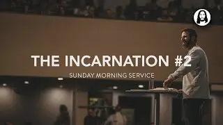 The Incarnation - Part 2 | Michael Koulianos | Sunday Morning Service | December 3rd, 2023