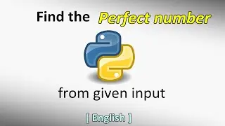Find or check a number is Perfect number or not l Python l English l Tutorial l 2020 l Step by Step