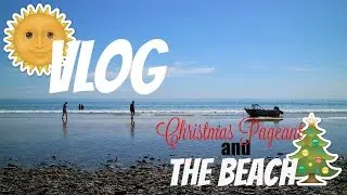 VLOG #2 | Scorching HOT Christmas Pageant and the Beach!