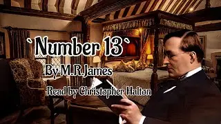 `NUMBER 13` - By M.R.JAMES - A hotel with a spectral doorway to a demonic realm.