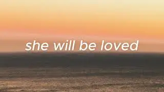 Maroon 5 - She Will Be Loved (Lyrics)