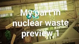 My part in nuclear waste preview 1 fp team