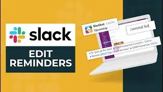 How to Delete, Change & Remove Reminders In Slack *PRO TIP*