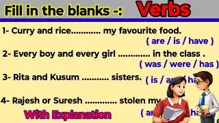 Fill in the blanks with correct form of verbs|Choose the correct form of verbs|Fill in the blanks