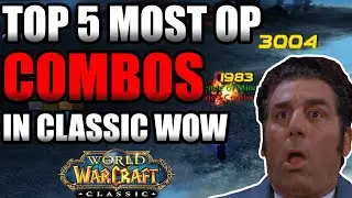 Top 5 Most Overpowered Combos In Classic WoW! | [One Shot Edition]