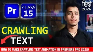 Crawling Text In Adobe Premiere Pro Class 15 in Hindi | Adobe Premiere Pro Tutorial 2024