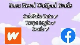 Tutorial Baca Wattpad Gratis Tanpa Aplikasi Tanpa Data Seluler!