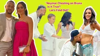 Neymar's Confession Cheated On Bruna Biancardi Shakes the World