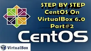 How to Install CentOS 7 on VirtualBox in Windows 8 / Windows 10 (2019) part#2 اسهل طريقة تثبيت