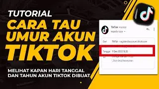 Cara Melihat Kapan Akun Tiktok Dibuat || Umur Akun Tiktok