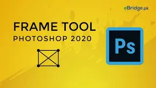 Photoshop 2020 - Lecture - 8 - Frame Tool in URDU / HINDI