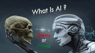 What is Artificial Intelligence? Enemy Or Friend !!! | Rise of AI | ML | AI with AI | Asif Immanad